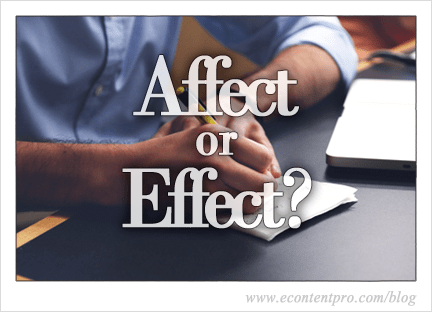 When to Use Affect or Effect