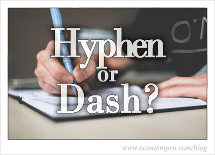 Difference Between a Hyphen and a Dash
