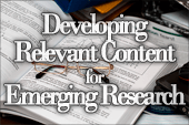 Eleven Tips for Keeping up with Emerging Research and Developing Relevant Content