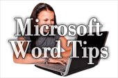 Quick Tips for Using Microsoft Word More Effectively